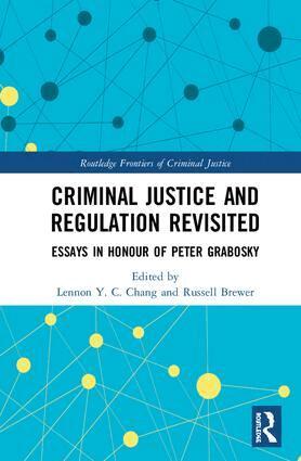 Lennon Y.C. Chang, Russell Brewer - Criminal Justice and Regulation Revisited, Inbunden