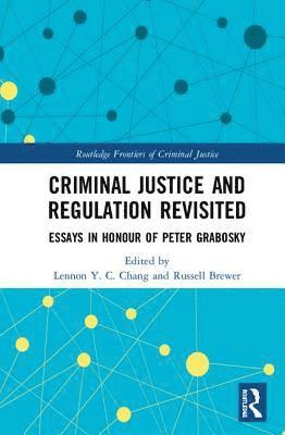 Criminal Justice and Regulation Revisited 1