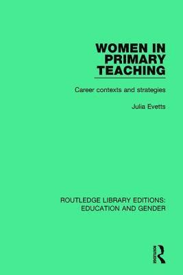 Julia Evetts - Women in Primary Teaching, Inbunden