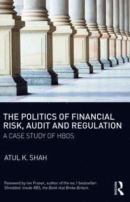 The Politics of Financial Risk, Audit and Regulation 1