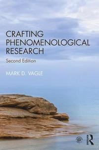 bokomslag Crafting Phenomenological Research