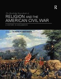 bokomslag Routledge Sourcebook of Religion and the American Civil War