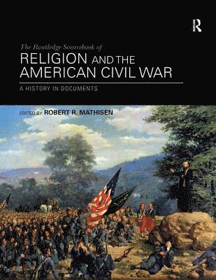 bokomslag Routledge Sourcebook of Religion and the American Civil War