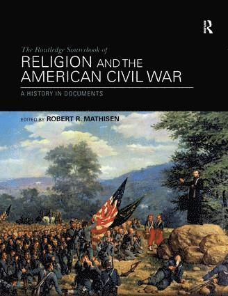 Robert R. Mathisen, USA) Mathisen, Robert R. (Corban University - Routledge Sourcebook of Religion and the American Civil War, Häftad