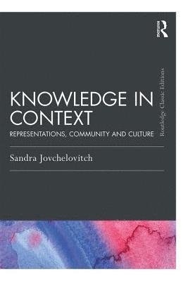 Sandra Jovchelovitch - Knowledge in Context, Häftad