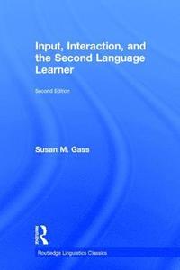 bokomslag Input, Interaction, and the Second Language Learner