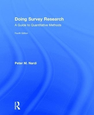 Peter M. Nardi - Doing Survey Research, Inbunden