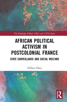 bokomslag African Political Activism in Postcolonial France
