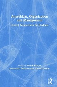bokomslag Anarchism, Organization and Management