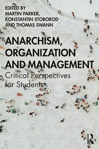 bokomslag Anarchism, Organization and Management