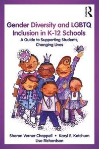 bokomslag Gender Diversity and LGBTQ Inclusion in K-12 Schools