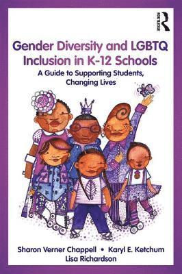 Gender Diversity and LGBTQ Inclusion in K-12 Schools 1