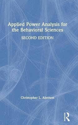 Christopher L. Aberson - Applied Power Analysis for the Behavioral Sciences, Inbunden