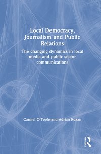 bokomslag Local Democracy, Journalism and Public Relations