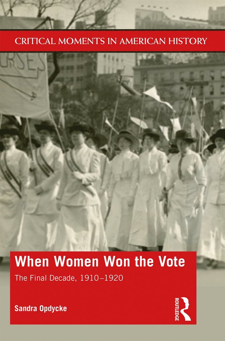 Sandra Opdycke, USA) Opdycke, Sandra (Vassar College - When Women Won The Vote, Inbunden
