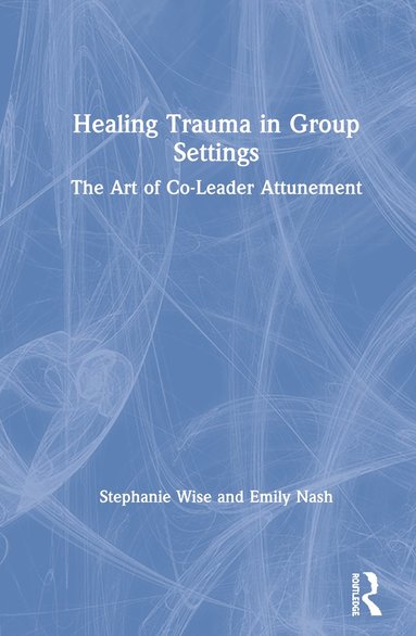 bokomslag Healing Trauma in Group Settings