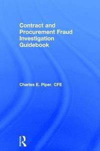 bokomslag Contract and Procurement Fraud Investigation Guidebook