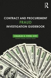 bokomslag Contract and Procurement Fraud Investigation Guidebook