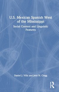 bokomslag U.S. Mexican Spanish West of the Mississippi