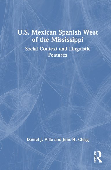 bokomslag U.S. Mexican Spanish West of the Mississippi