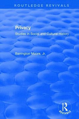 Privacy: Studies in Social and Cultural History 1