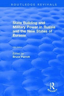 bokomslag The International Politics of Eurasia: v. 5: State Building and Military Power in Russia and the New States of Eurasia