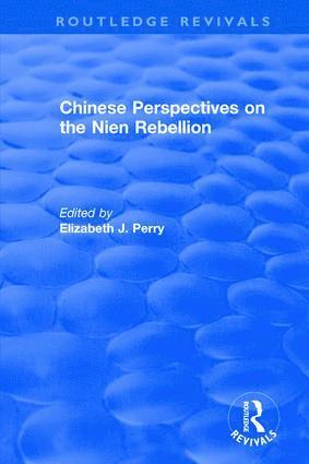Elizabeth J. Perry - Chinese Perspectives on the Nien Rebellion, Häftad