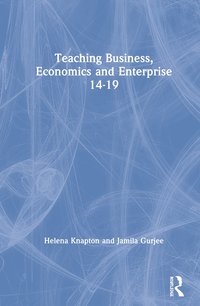 bokomslag Teaching Business, Economics and Enterprise 14-19