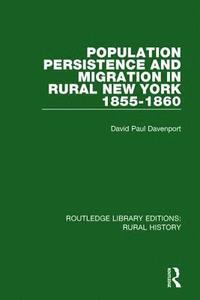 bokomslag Population Persistence and Migration in Rural New York, 1855-1860