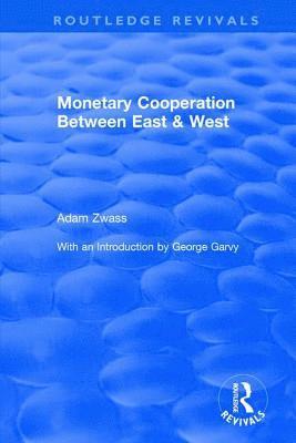 bokomslag Monetary Cooperation Between East and West