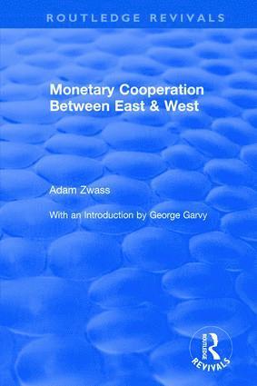 bokomslag Monetary Cooperation Between East and West