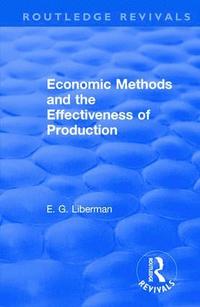 bokomslag Revival: Economic Methods & the Effectiveness of Production (1971)