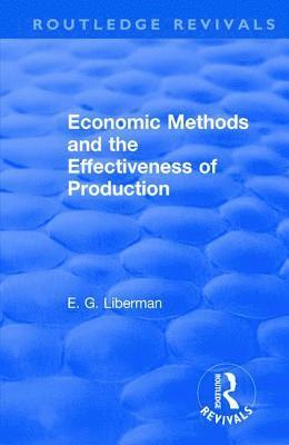 bokomslag Revival: Economic Methods & the Effectiveness of Production (1971)