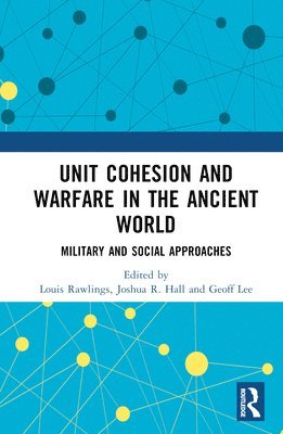 bokomslag Unit Cohesion and Warfare in the Ancient World