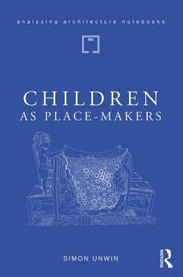 Children as Place-Makers 1