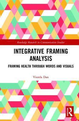 Viorela Dan - Integrative Framing Analysis, Inbunden