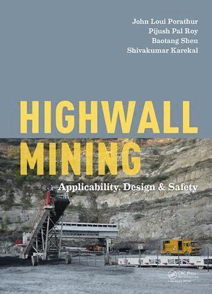 John Loui Porathur, Pijush Pal Roy, Baotang Shen, Shivakumar Karekal - Highwall Mining, Inbunden