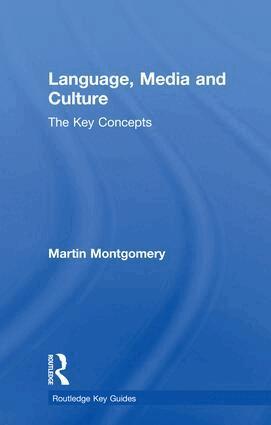 Martin Montgomery - Language, Media and Culture, Inbunden