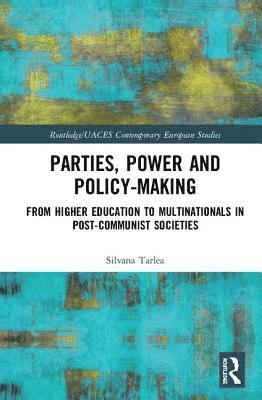 bokomslag Parties, Power and Policy-making