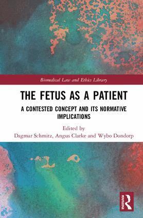 Dagmar Schmitz, Angus Clarke, Wybo Dondorp - Fetus as a Patient, Inbunden