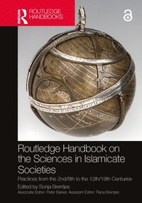 bokomslag Routledge Handbook on the Sciences in Islamicate Societies
