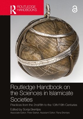 Routledge Handbook on the Sciences in Islamicate Societies 1