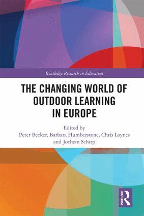 Peter Becker, Barbara Humberstone, Chris Loynes, Jochem Schirp - Changing World of Outdoor Learning in Europe, Inbunden