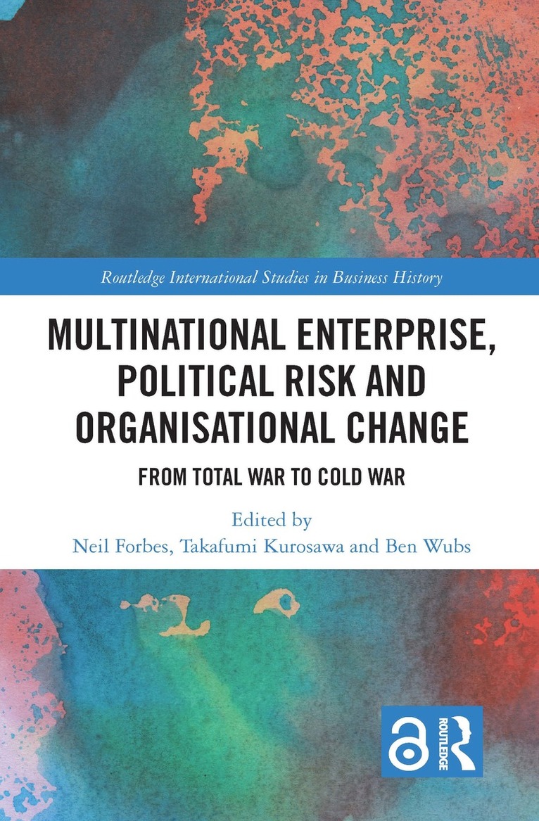Neil Forbes, Takafumi Kurosawa, Ben Wubs - Multinational Enterprise, Political Risk and Organisational Change, Inbunden