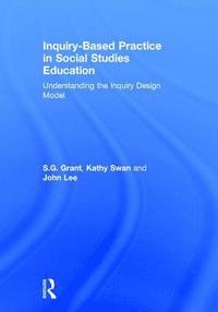 bokomslag Inquiry-Based Practice in Social Studies Education