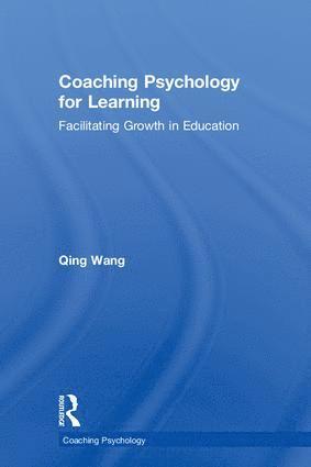 Qing Wang, Qing (East China Normal University) Wang - Coaching Psychology for Learning, Inbunden