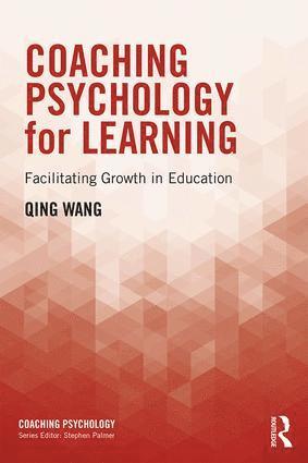 Qing Wang, Qing (East China Normal University) Wang - Coaching Psychology for Learning, Häftad