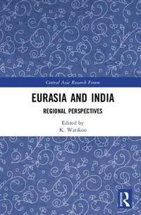 bokomslag Eurasia and India