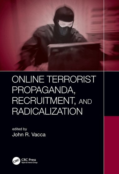 John R. Vacca - Online Terrorist Propaganda, Recruitment, and Radicalization, Inbunden