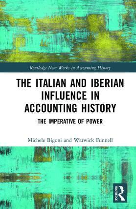Michele Bigoni, Warwick Funnell - Italian and Iberian Influence in Accounting History, Inbunden
